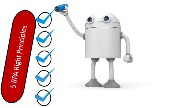 5 RPA Right Principles for Success – Robotic Process Automation