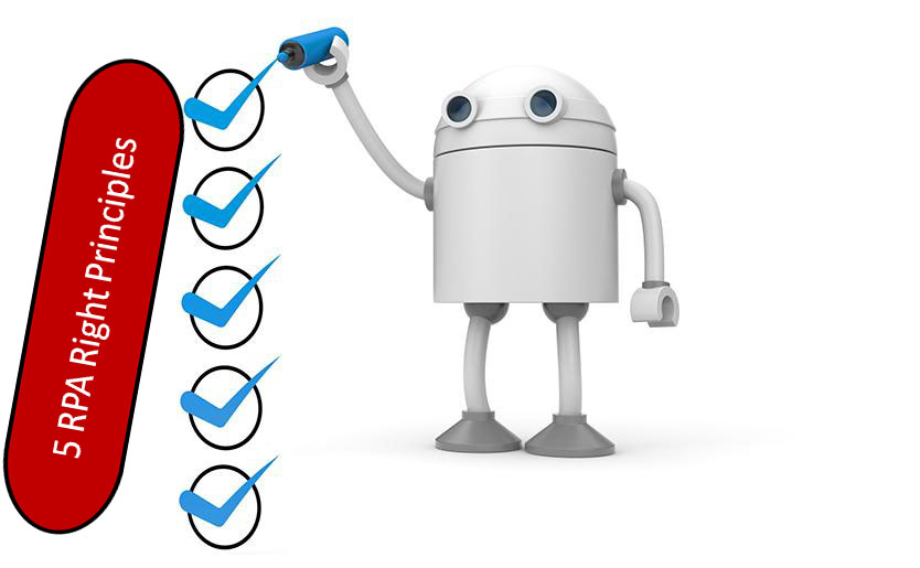 5 RPA Right Principles for Success – Robotic Process Automation